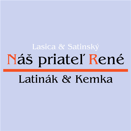 Náš priateľ René | 8. 9. | Košice