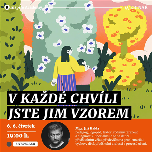 Jiří Halda: V každé chvíli jste jim vzorem | Webinář