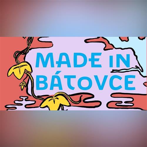Made in Bátovce #2