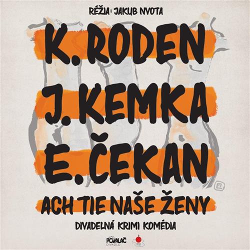 Ach tie naše ženy | 22.6. | Topoľčany