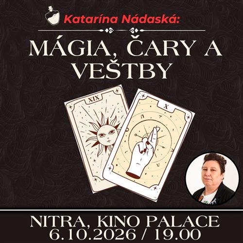 Katarína Nádaská: Mágia, čary a veštby | Levice