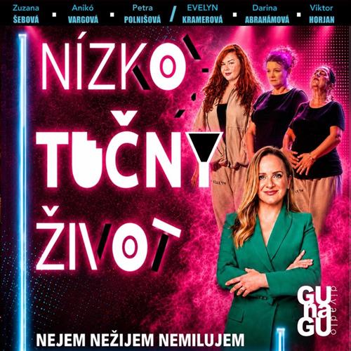 NÍZKOTUČNÝ ŽIVOT (nejem, nežijem, nemilujem) ŠAĽA